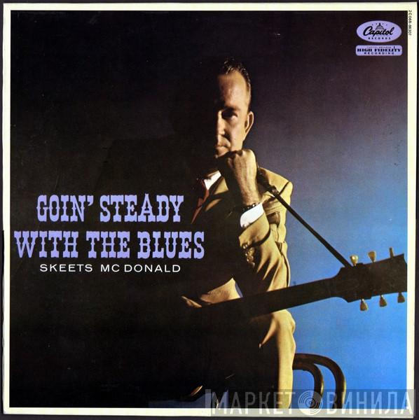 Skeets McDonald - Goin' Steady With The Blues
