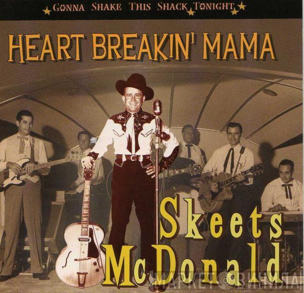 Skeets McDonald - Heart Breakin' Mama