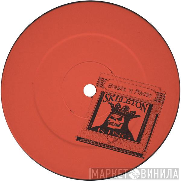 Skeleton King  - Breaks 'N' Pieces Vol​.​3