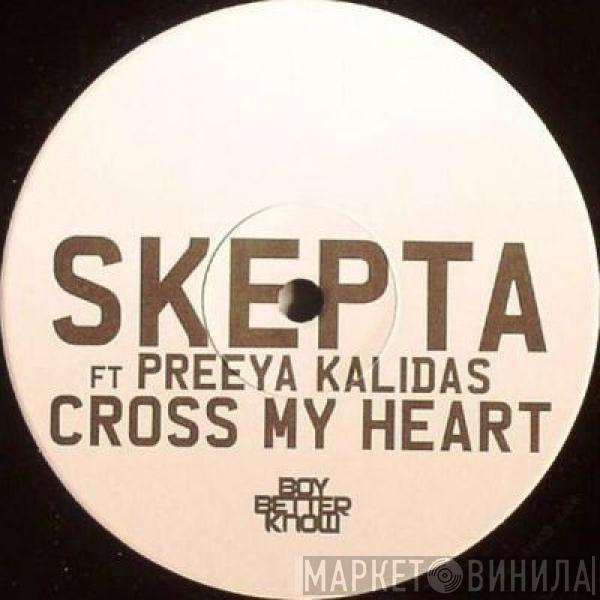 Skepta, Preeya Kalidas - Cross My Heart