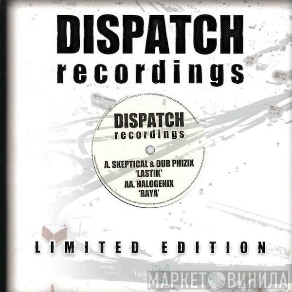 Skeptical , Dub Phizix, Halogenix - Lastik / Raya