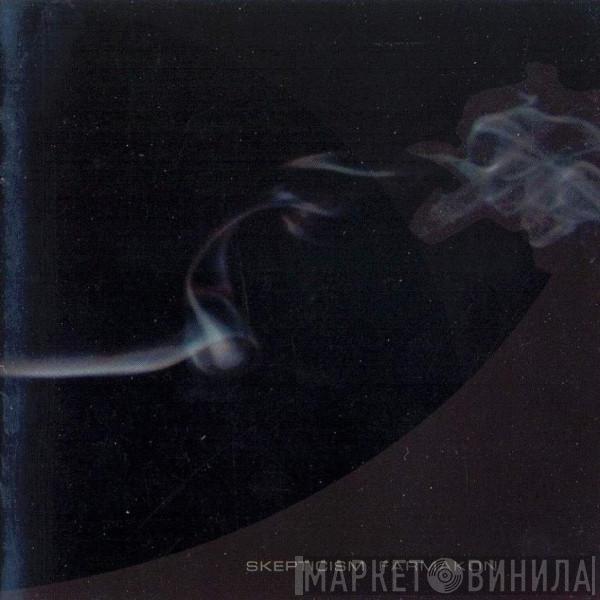  Skepticism  - Farmakon