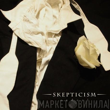 Skepticism - Ordeal