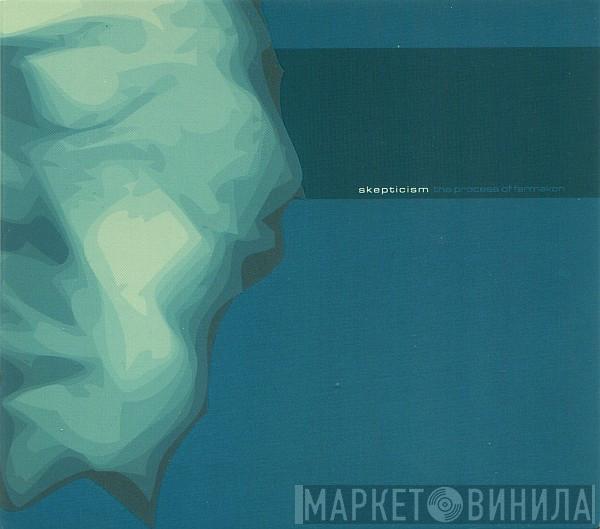  Skepticism  - The Process Of Farmakon