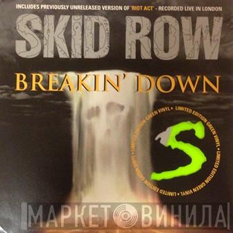 Skid Row - Breakin' Down