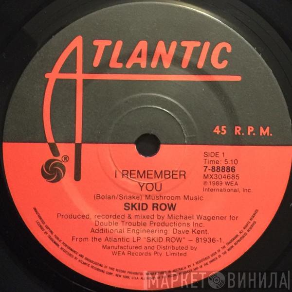  Skid Row  - I Remember You