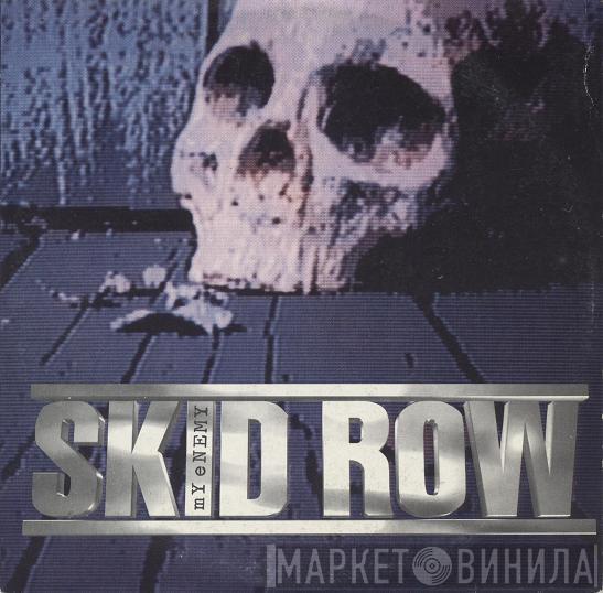  Skid Row  - My Enemy