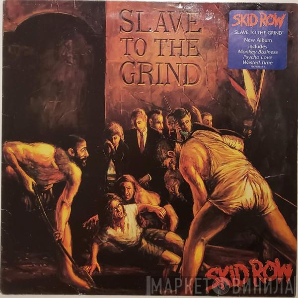  Skid Row  - Slave To The Grind