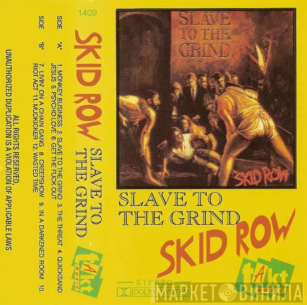  Skid Row  - Slave To The Grind