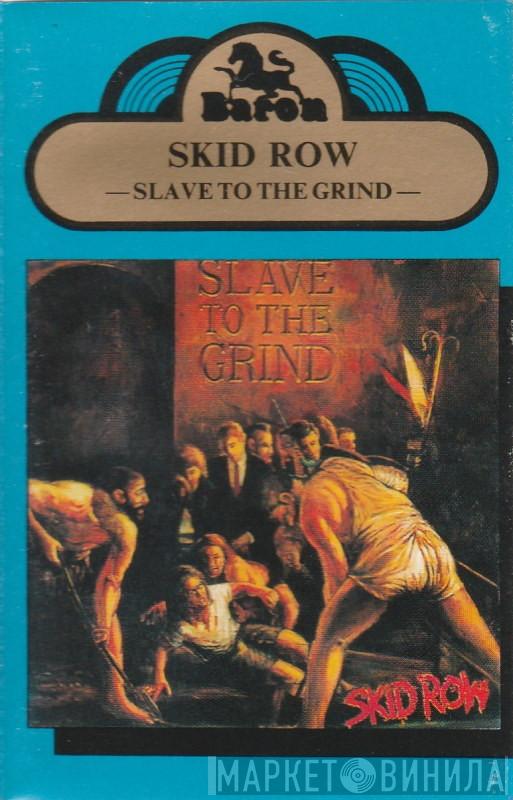  Skid Row  - Slave To The Grind