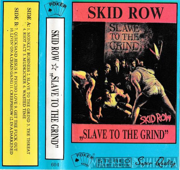  Skid Row  - Slave To The Grind