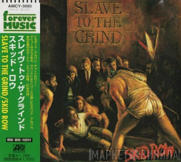  Skid Row  - Slave To The Grind