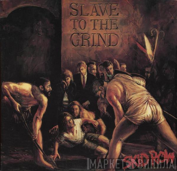  Skid Row  - Slave To The Grind