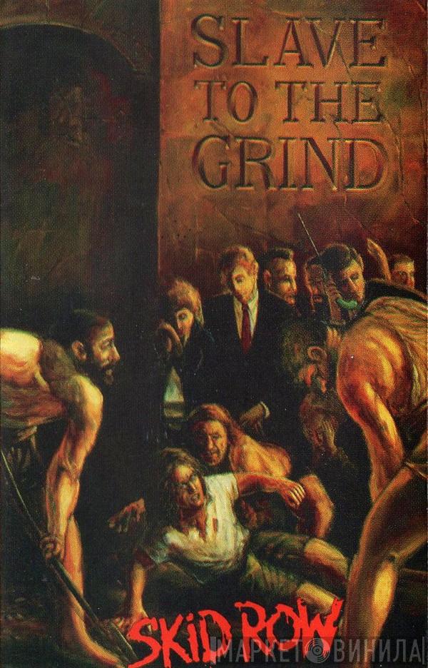  Skid Row  - Slave To The Grind