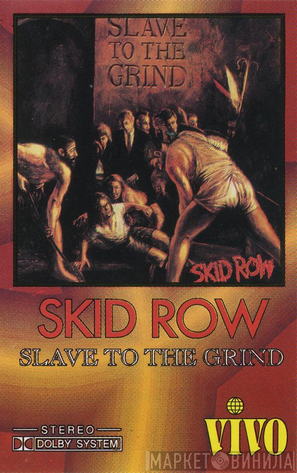  Skid Row  - Slave To The Grind
