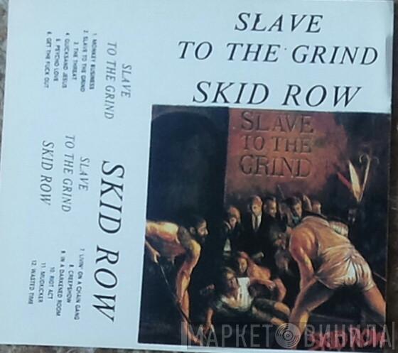  Skid Row  - Slave To The Grind