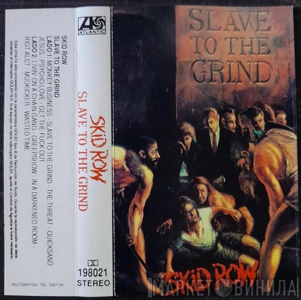  Skid Row  - Slave to the Grind