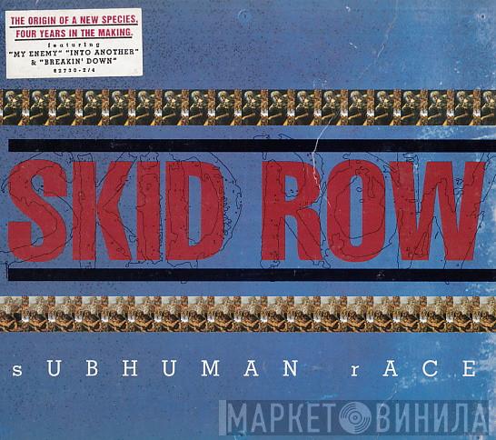  Skid Row  - Subhuman Race