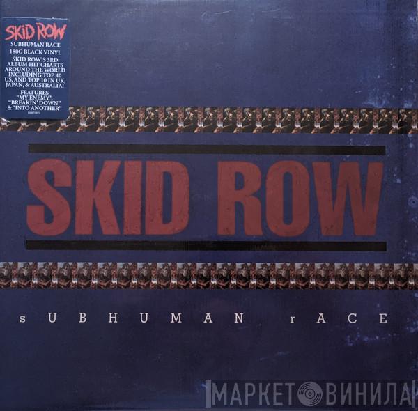 Skid Row - Subhuman Race
