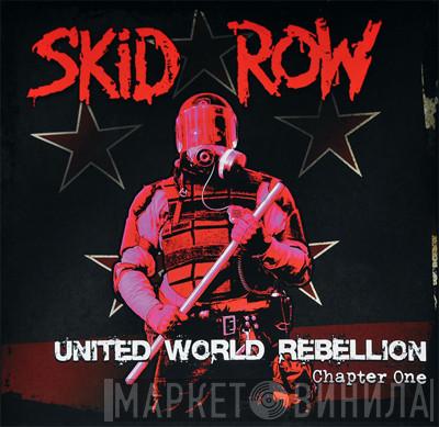  Skid Row  - United World Rebellion - Chapter One