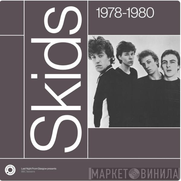 Skids - 1978 - 1980 Last Night From Glasgow Presents BBC Sessions