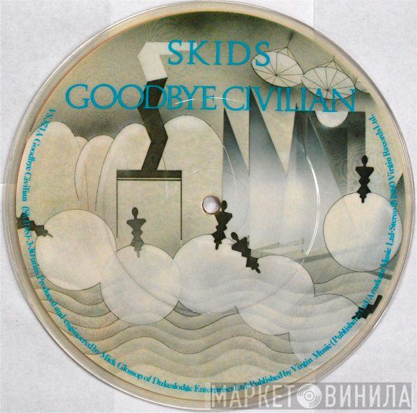  Skids  - Goodbye Civilian