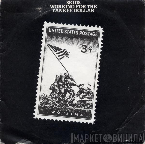 Skids - Working For The Yankee Dollar