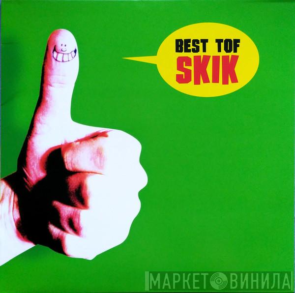 Skik - Best Tof