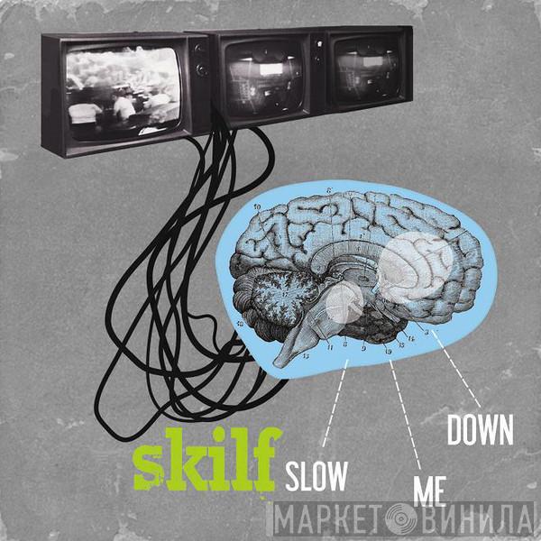 Skilf, Michelle Ericsson, Toni Toolz - Slow Me Down