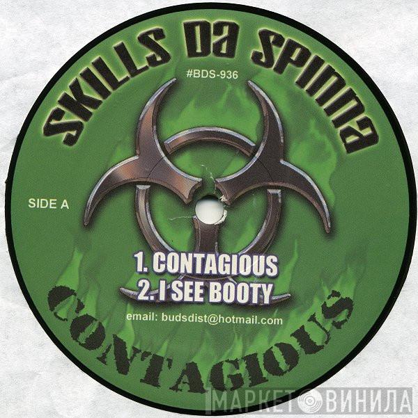Skillz Da Spinna - Contagious