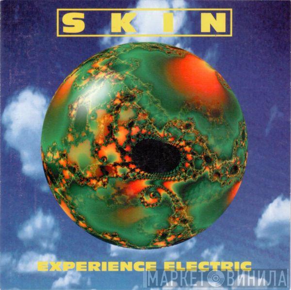 Skin  - Experience Electric