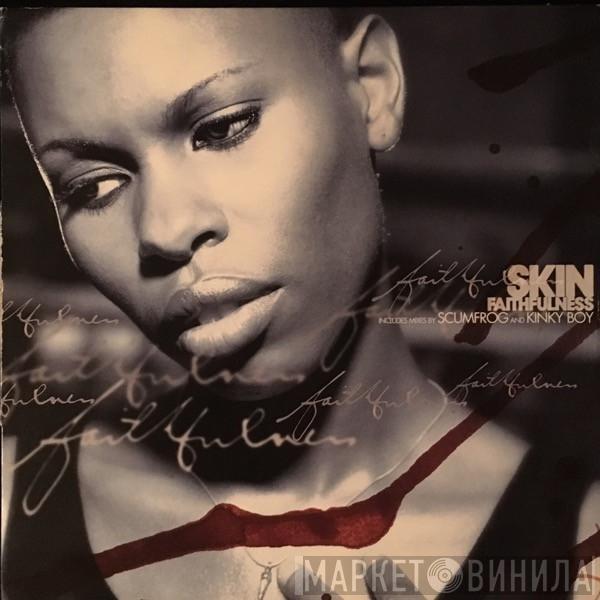  Skin  - Faithfulness