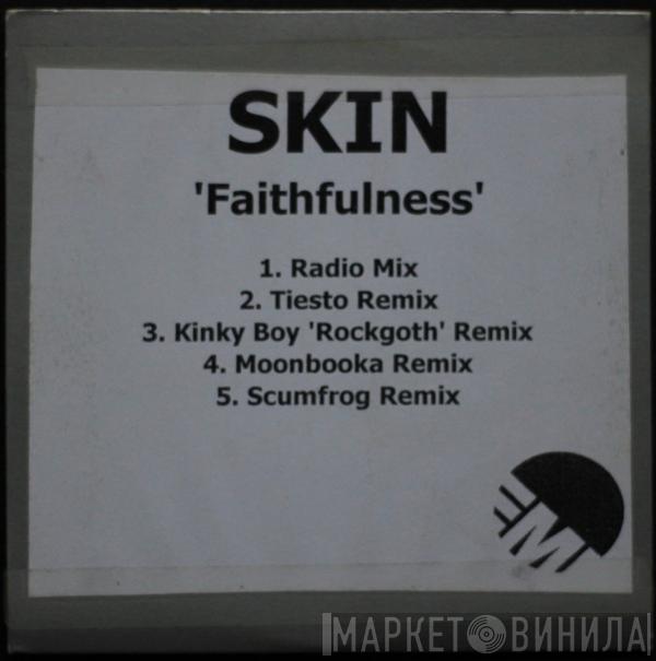  Skin  - Faithfulness