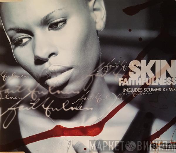  Skin  - Faithfulness