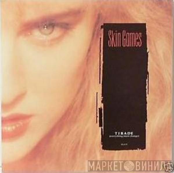 Skin Games - Tirade (Everything Must Change)