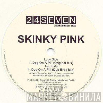 Skinky Pink - Dog On A Pill