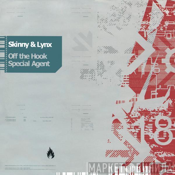 Skinny & Lynx - Off The Hook / Special Agent