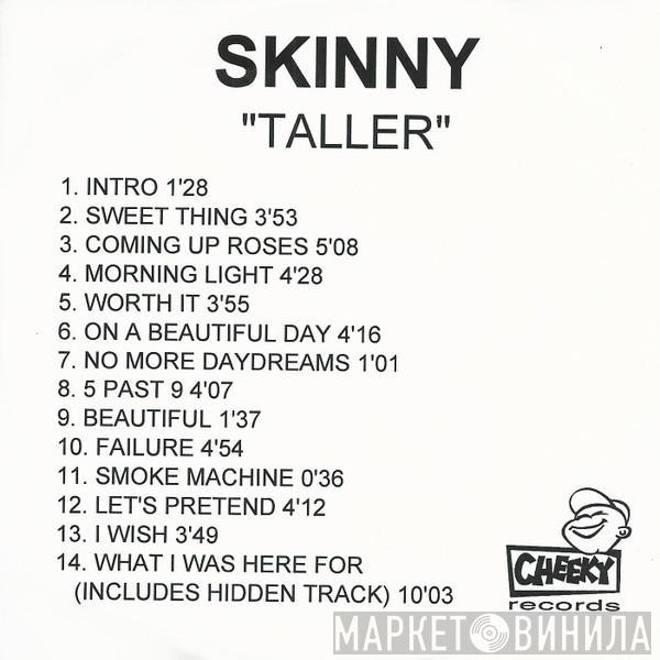  Skinny  - Taller