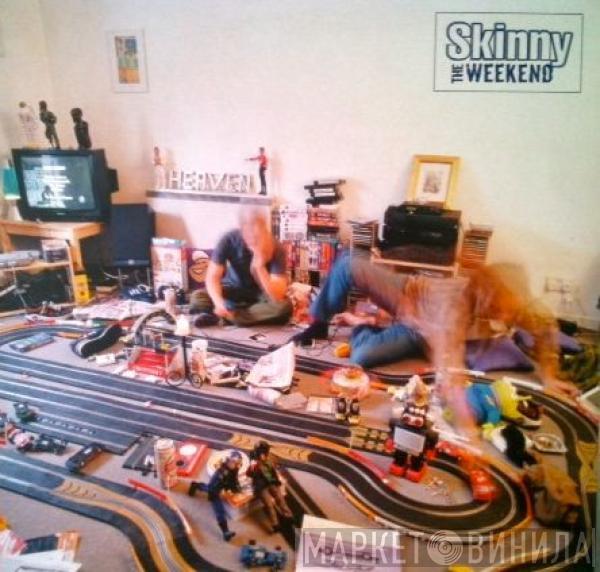  Skinny  - The Weekend