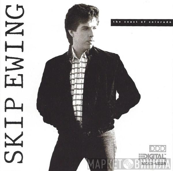 Skip Ewing - The Coast Of Colorado
