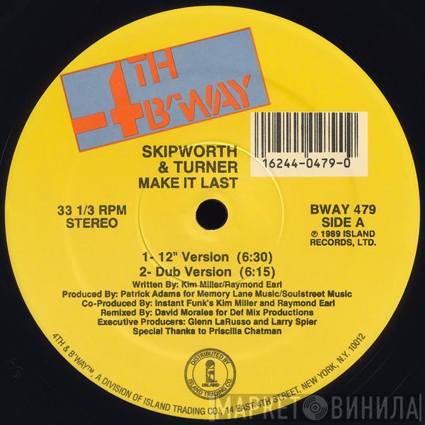  Skipworth & Turner  - Make It Last