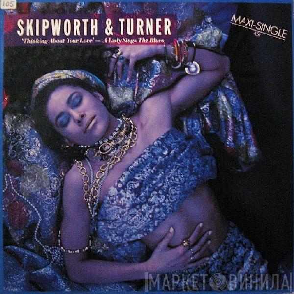  Skipworth & Turner  - Thinking About Your Love (Remix)