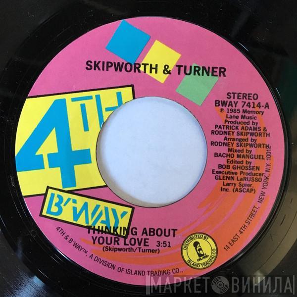 Skipworth & Turner - Thinking About Your Love