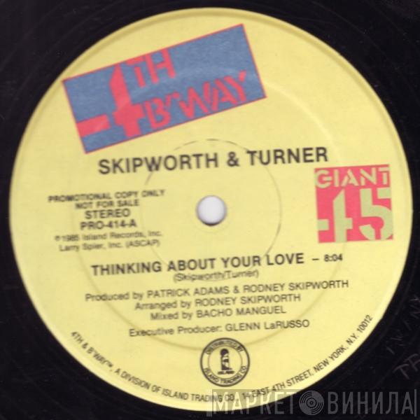  Skipworth & Turner  - Thinking About Your Love