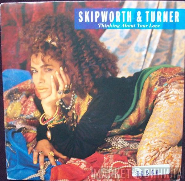  Skipworth & Turner  - Thinking About Your Love