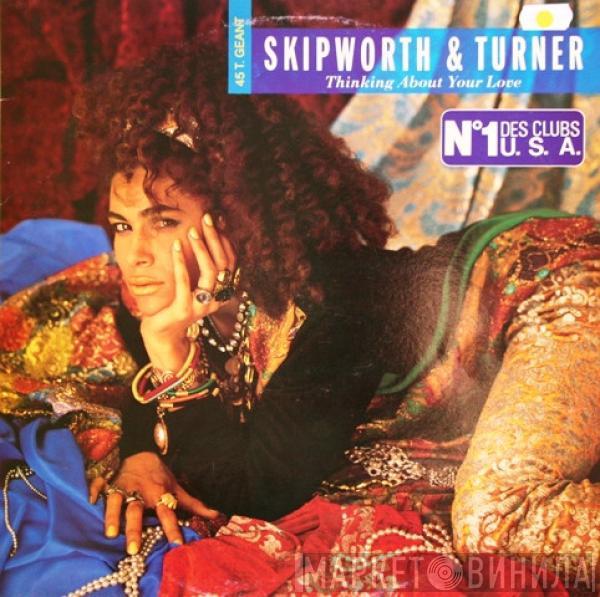  Skipworth & Turner  - Thinking About Your Love
