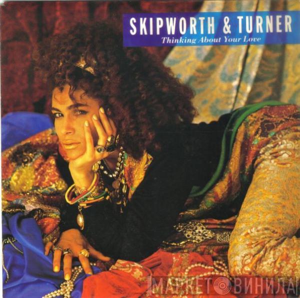  Skipworth & Turner  - Thinking About Your Love