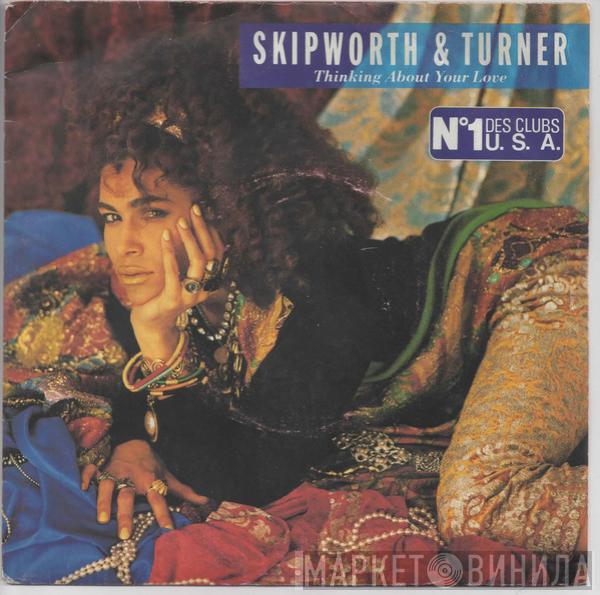  Skipworth & Turner  - Thinking About Your Love