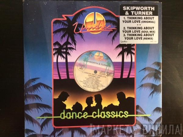  Skipworth & Turner  - Thinking About Your Love