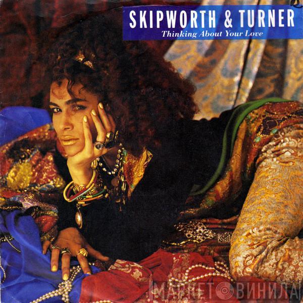  Skipworth & Turner  - Thinking About Your Love